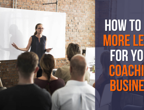 How to Get More Leads for Your Coaching Business